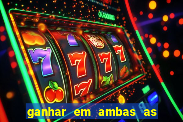 ganhar em ambas as partes do jogo